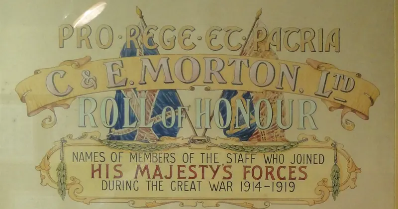 A First World War roll of honour of the staff of C. & E. Morton Ltd